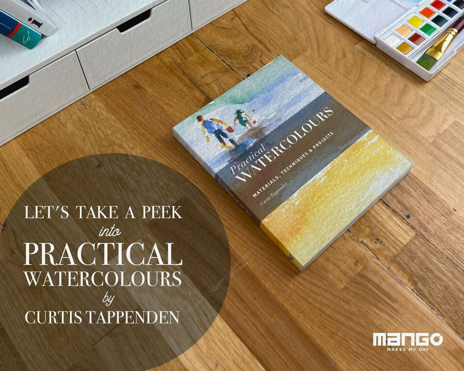 A peek into Practical Watercolours by Curtis Tappenden