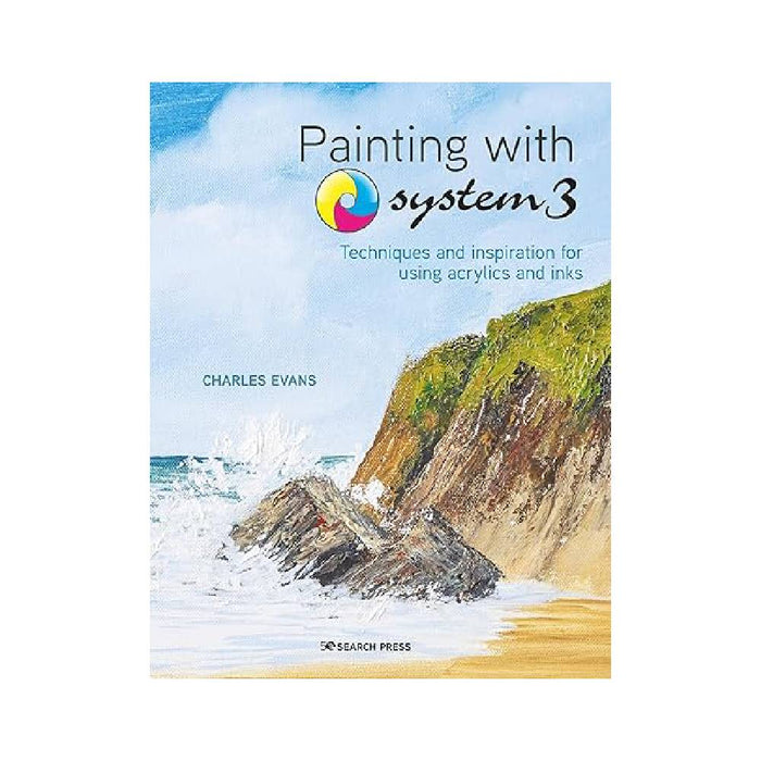 Painting with System 3: Techniques and Inspiration for using Inks and Acrylics (Paperback)