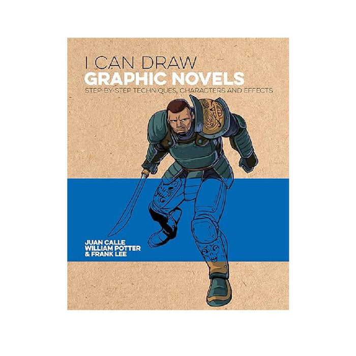 I Can Draw Graphic Novels: Step-by-Step Techniques, Characters and Effects