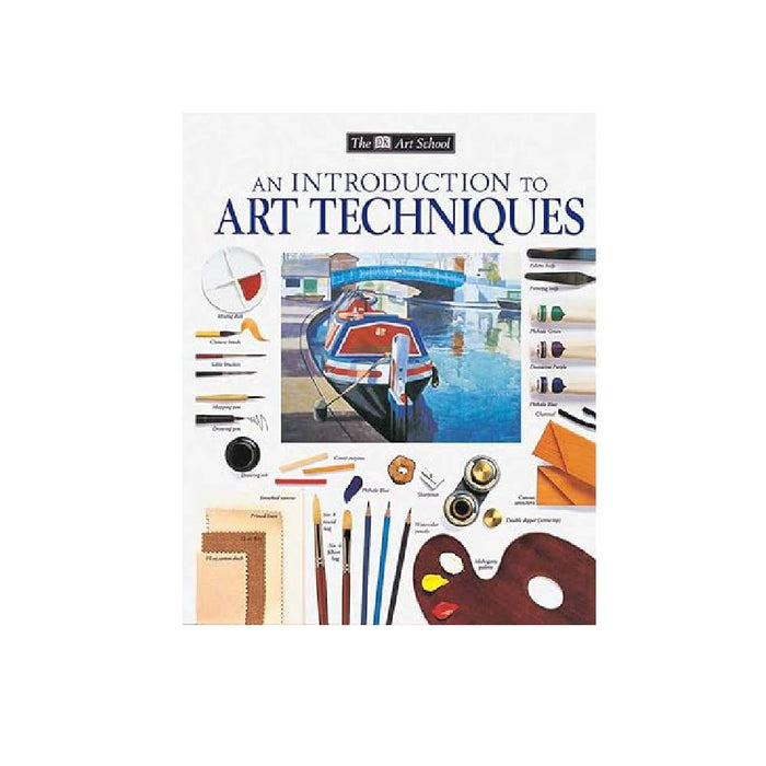 The DK Art School: An Introduction To Art Techniques (Paperback)