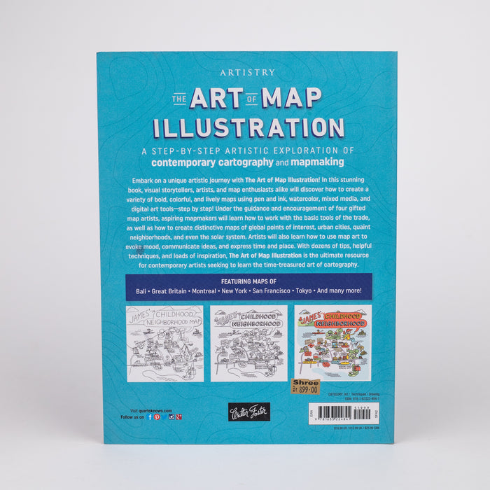 The Art of Map Illustration: A step-by-step artistic exploration of contemporary cartography  and mapmaking (Paperback)