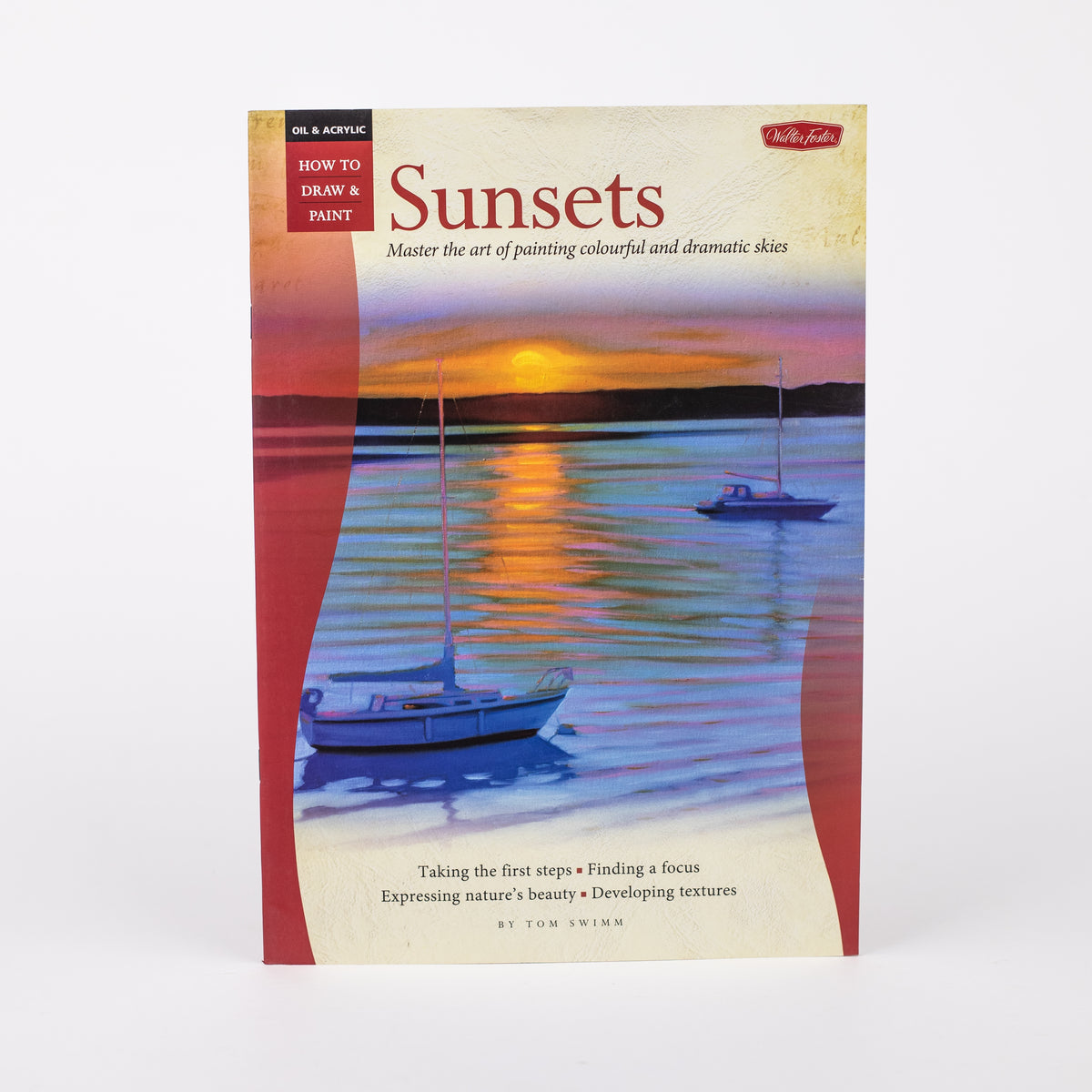 Sunsets: Master The Art Of Painting Colourful And Dramatic Skies (oil 