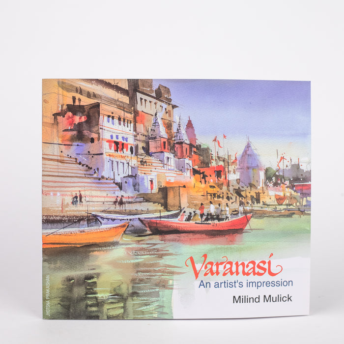 Varanasi: An artist’s impression: By Milind Mulick (Paperback)